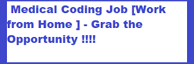 Medical Coding Job [Work from Home ] - Grab the Opportunity !!!!