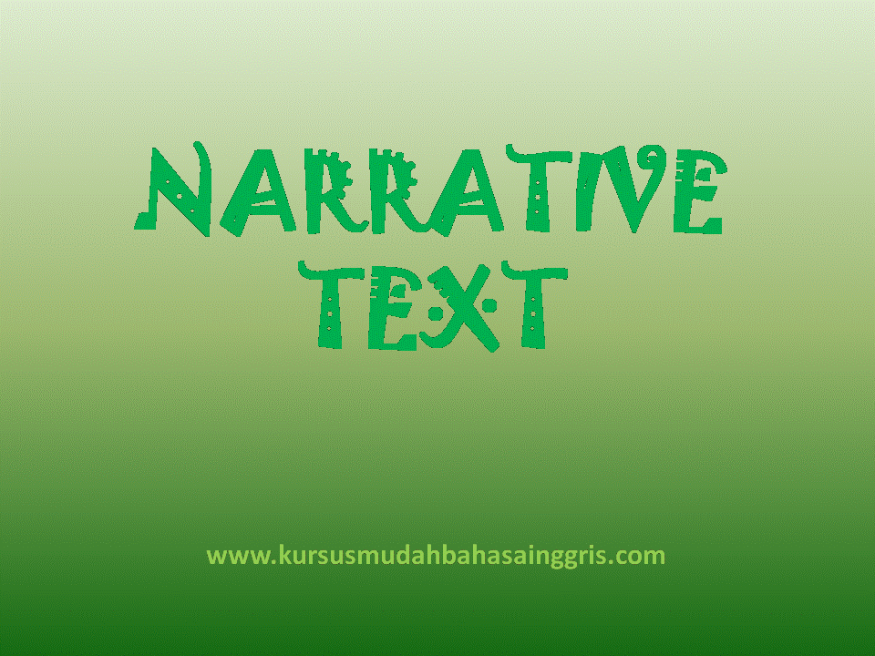 Penjelasan Dan Contoh Narrative Text - Belajar Bahasa 