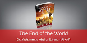 The End of the World by Dr. Muhammad Abd-ur-Rahman Al-Arifi