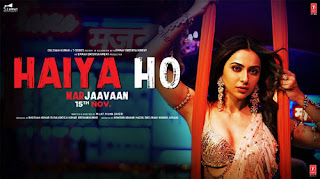 Haiya Ho Lyrics - Marjaavan -  Tulsi Kumar, Jubin Nautiyal