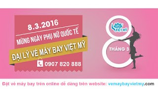 Đại lý vé máy bay Việt Mỹ mừng ngày 8/3