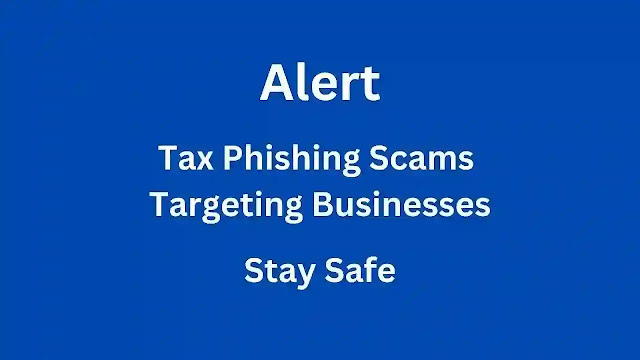 Find out how Tax Phishing Scams loot you of your precious money by targeting businesses. Understand how to stay safe from the Tax Phishing Scams now.