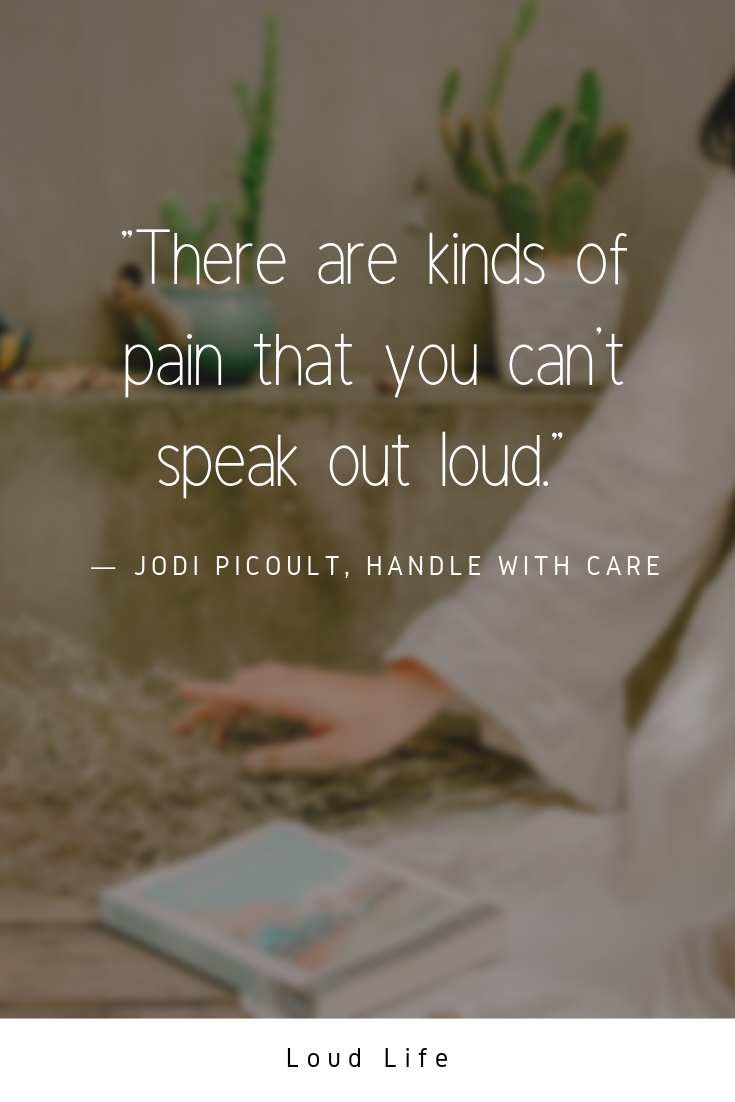 30 Touching Quotes From Handle With Care By Jodi Picoult That Will Move You Loud Life