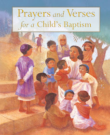 http://www.kregel.com/childrens-prayers/prayers-and-verses-for-a-childs-baptism/
