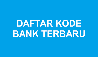 daftar kode bank terbaru di Indonesia