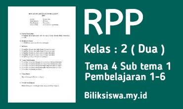 RPP Kelas 2 Tema 4 Subtema 1 Pembelajaran 1,2,3,4,5 dan 6 ( Lengkap )