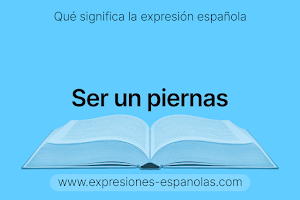 Expresión Española - Ser un piernas