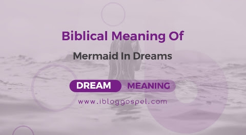 Dream About Mermaid Biblical Meaning