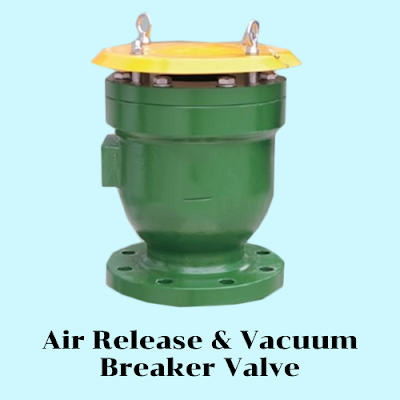 air release and vacuum breaker valves