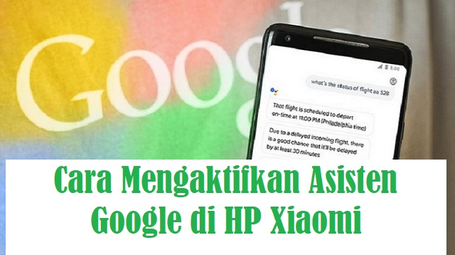 Cara Mengaktifkan Asisten Google di HP Xiaomi