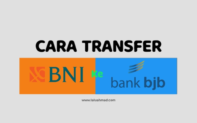 Cara Transfer Uang Dari Bank BNI ke BJB di Mesin ATM