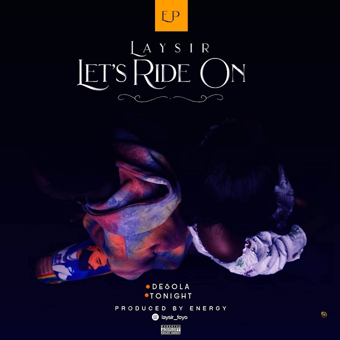 Music EP : Laysir _ Let's Ride On #LRO EP