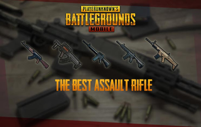 Senjata Assault Rifle Terbaik Di PUBG Mobile