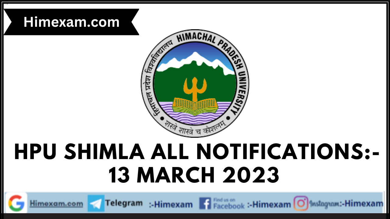 HPU Shimla All Notifications:- 13 March 2023