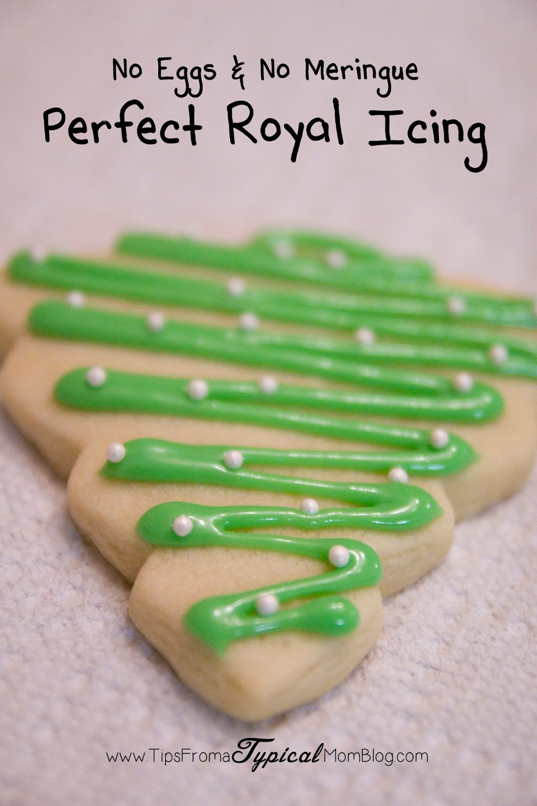 Royal Icing Without Egg Whites Or Meringue Powder Tips From A Typical Mom