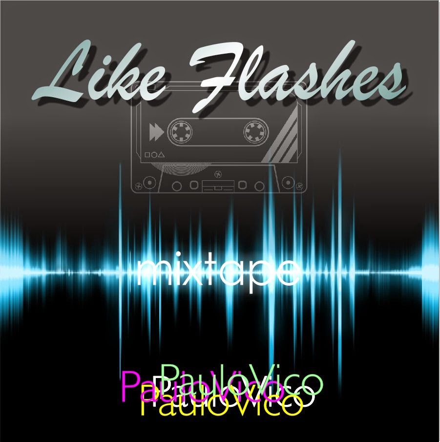 DJ Paulo Vico - Like Flashes Mixtape