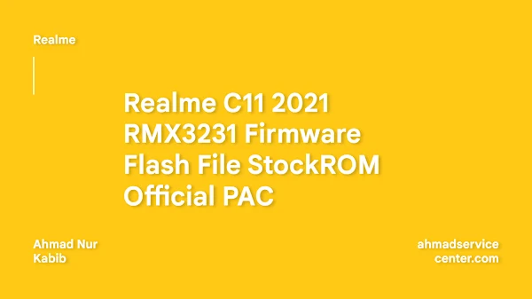 Realme C11 2021 RMX3231 Firmware Flash File StockROM Official PAC