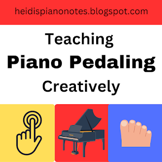 Teaching Piano Pedaling Creatively, heidispianonotes.blogspot.com