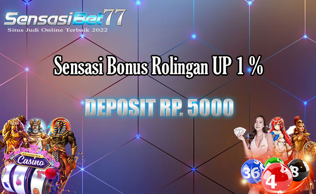 Sensasi Bonus Rolingan UP 1%