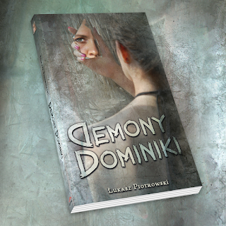 "DEMONY DOMINIKI" ~ Łukasz Piotrowski