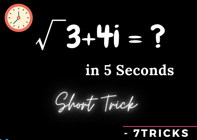 Trick to Find the Square Root of any complex Number