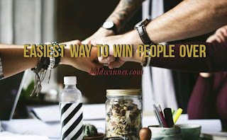 easiest way to win people over