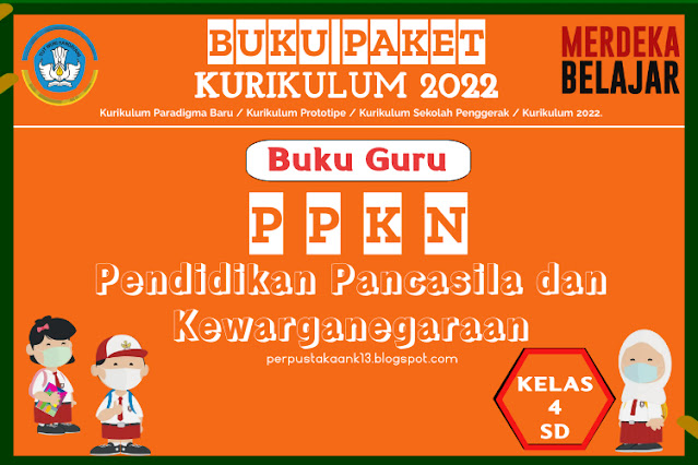 Buku Penggerak PPKN (Pendidikan Pancasila dan Kewarganegaraan) Kelas IV SD Kurikulum 2022