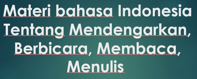 MATERI BAHASA INDONESIA PRAKTEK BERBICARA KELAS 1, 2, 3, 4, 5, 6 SD, MI