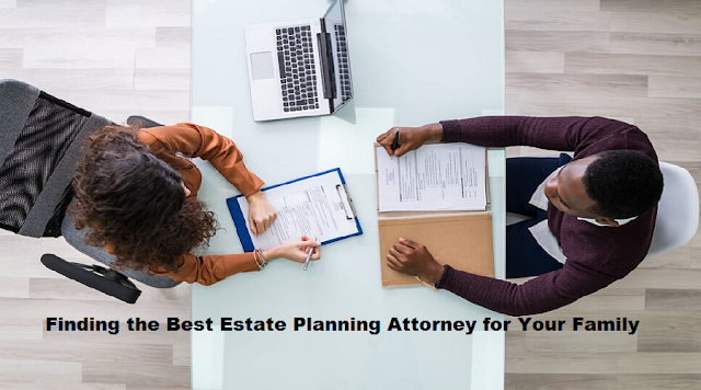 Finding the Best Estate Planning Attorney for Your Family
