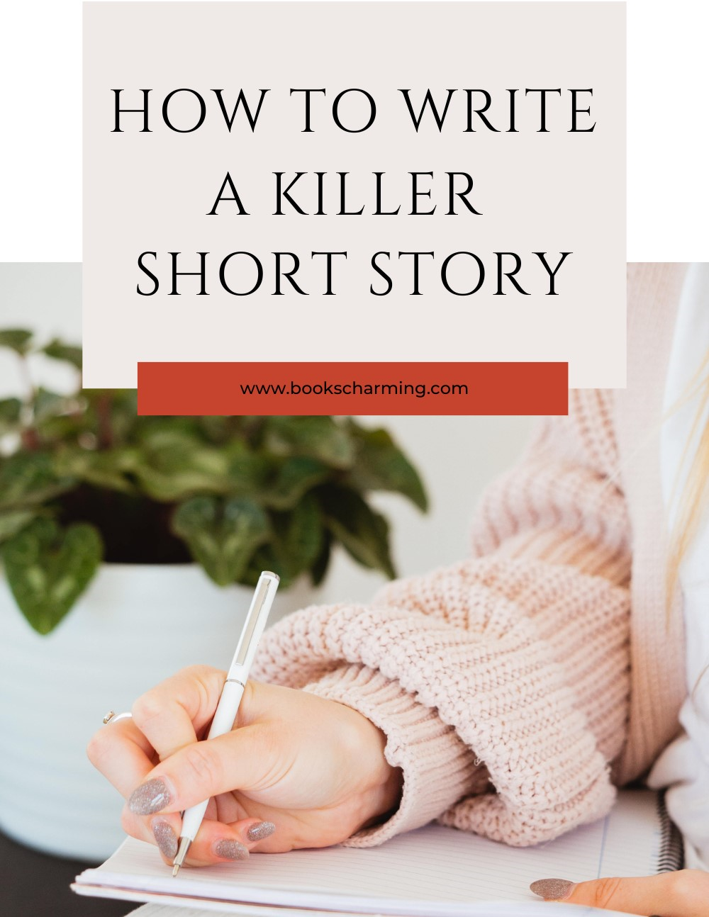 How to Write a Killer Short Story: Tips for Crafting an Engaging Narrative