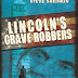 View Review Lincoln's Grave Robbers Ebook by Sheinkin, Steve (Hardcover)