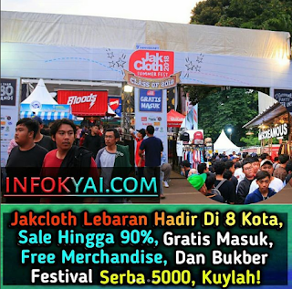 Jakcloth Lebaran Hadir di 8 Kota, Sale Hingga 90%, Gratis 