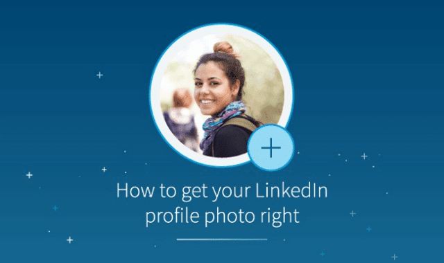 How To Get Your LinkedIn Profile Photo Right