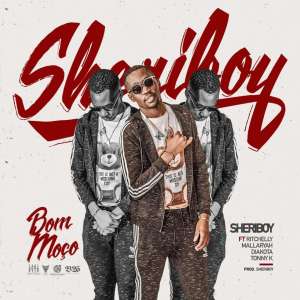 (Tarraxinha) Sheriboy - Bom Moço (feat. Tonny K, Diakota, Mallaryah & DJ Ritchelly) (2019) 