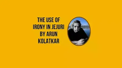 The Use of Irony in Jejuri by Arun Kolatkar