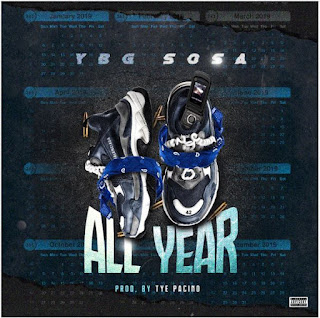 New Music: YBG Sosa - All Year