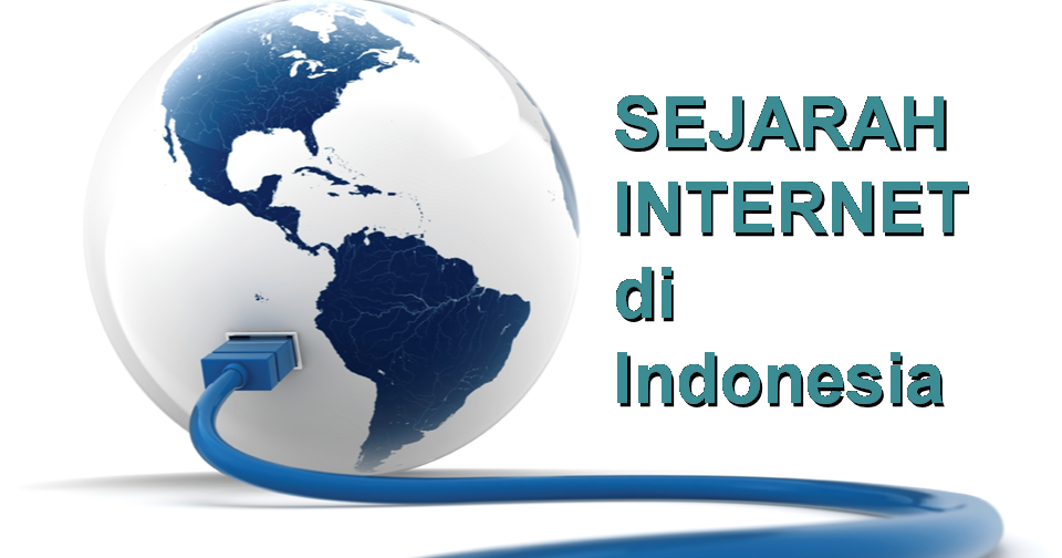 Luru_Opo_Anane.org: Sejarah internet di indonesia secara 