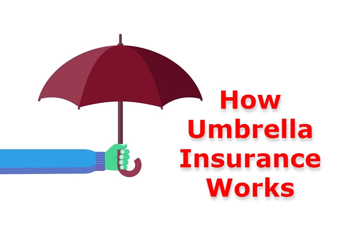 How Umbrella Insurance Works