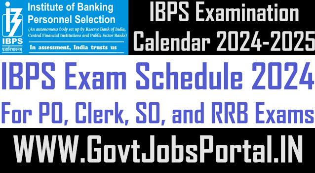 IBPS Exam Calendar 2024 Released: Exam Schedule for 2024 for PO, Clerk, SO, and RRB Exams Revealed