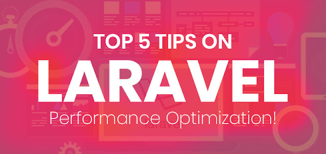 Laravel Developers Essential Performance Optimization Tips