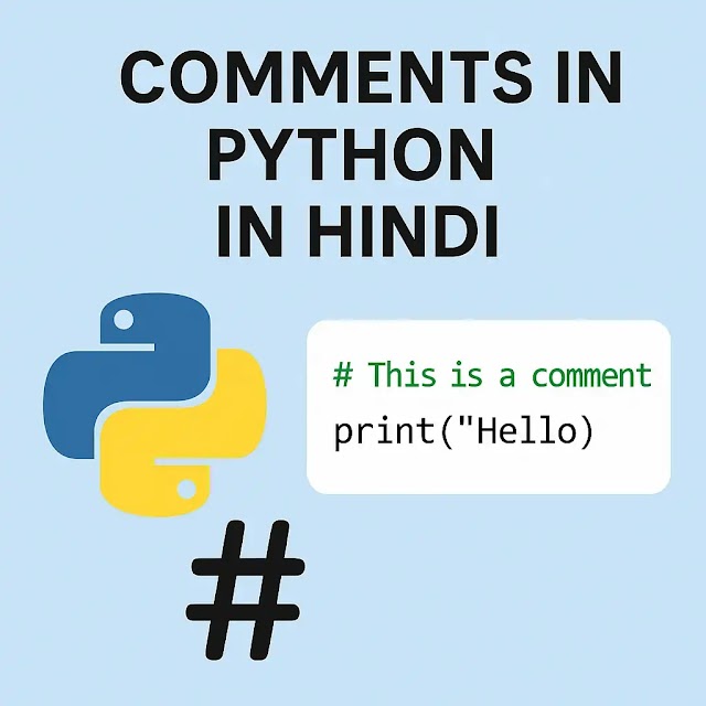 Comments in Python in Hindi - पायथन में Comments क्या होता है?
