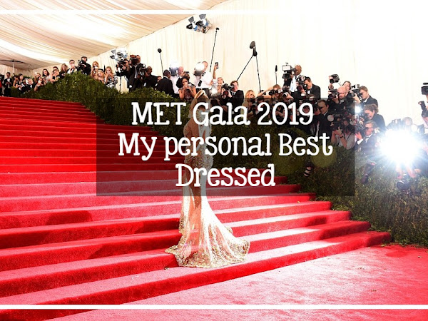 👗MET Gala 2019 : My personal Best Dressed