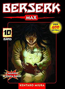 Berserk Max: Bd. 10: 2 Mangas in einem Band