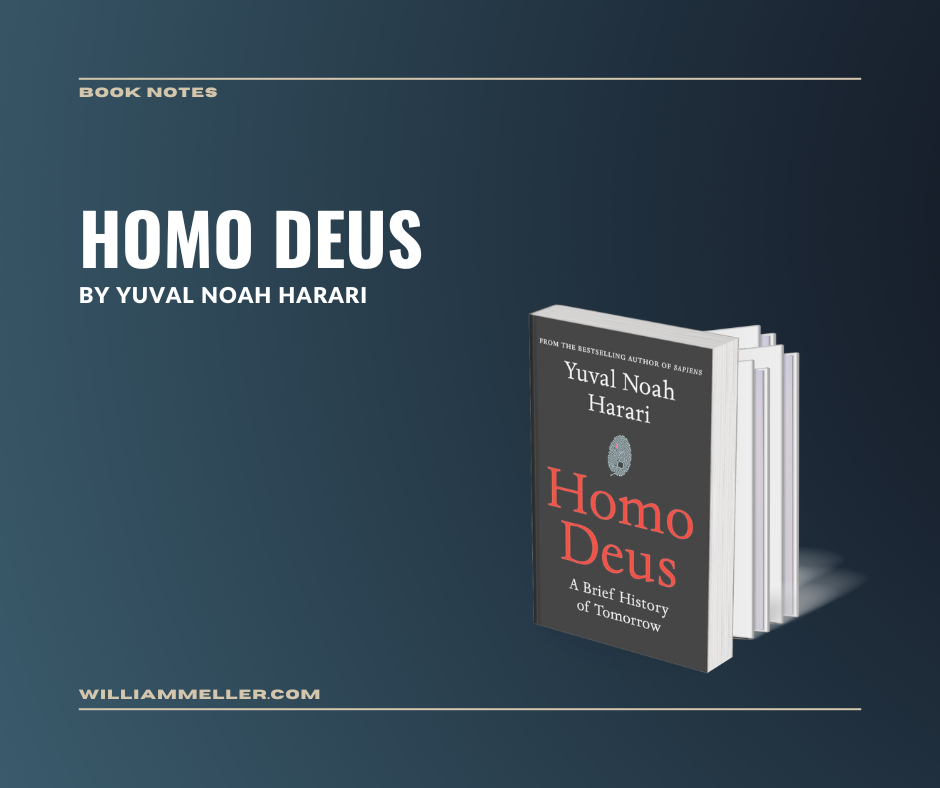 Book Notes #75: Homo Deus by Yuval Noah Harari