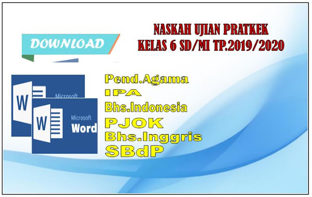 Naskah Ujian Pratek Kelas 6 SD/MI Tahun Pelajaran 2019/2020