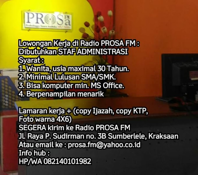 Info Lowongan Kerja, Dibutuhkan Staff administrasi Di Radio Prosa FM