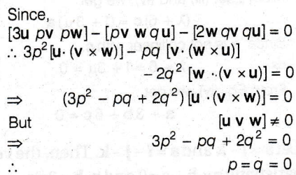 If U V W Are Non Coplanar Vectors And P Q Are Real Numbers Then The Equality Brainiak