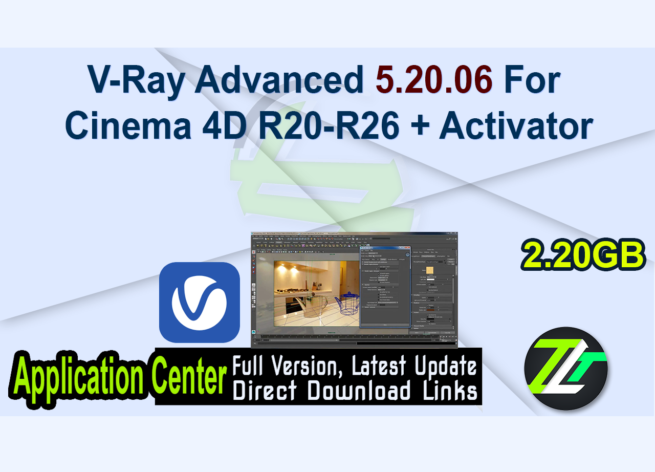 V-Ray Advanced 5.20.06 For Cinema 4D R20-R26 + Activator