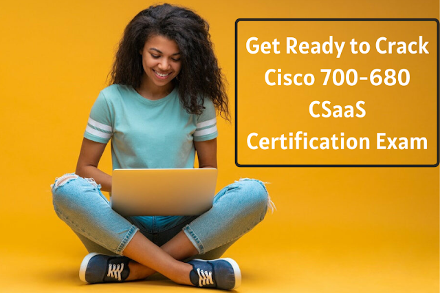 700-680 Exam: Passing Strategies to Earn Cisco Collaboration SaaS Certification