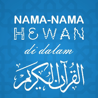  Nama  nama  Hewan  Dalam al Qur an Ummu Waraqah